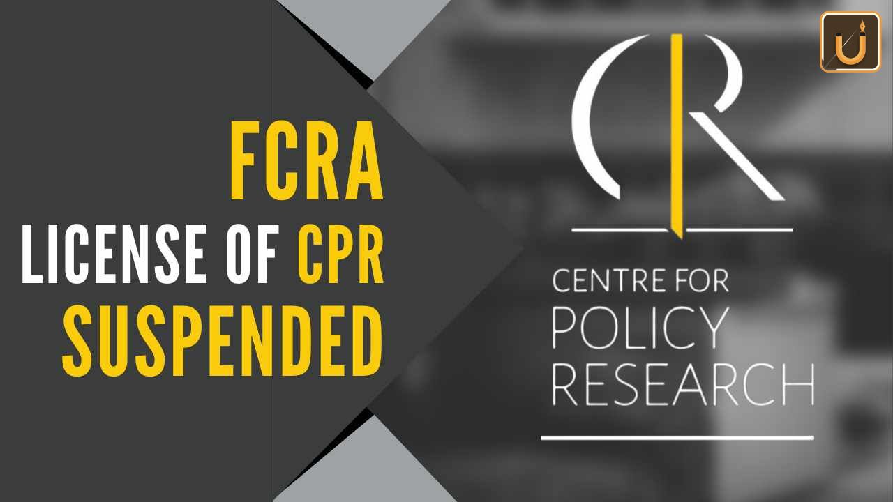 Usthadian Academy / Ministry Of Home Affairs Revokes FCRA Registration Of Centre For Policy Research | 18 jan 2024 Usthadian Academy / Ministry Of Home Affairs Revokes FCRA Registration Of Centre For Policy Research